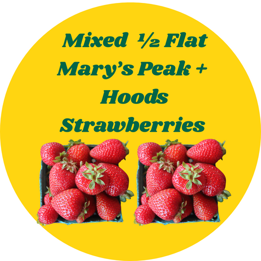 MIXED HALF FLAT: Hoods + Mary's Peak Strawberries